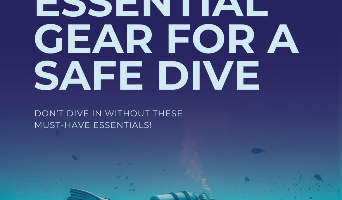 Essential Gear for a Safe Dive